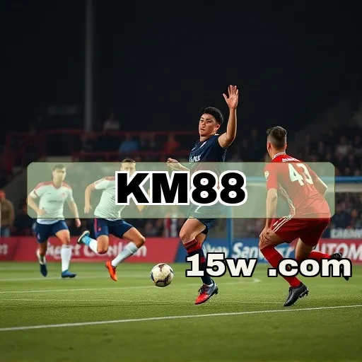 km88.com: Apostas Esportivas com Emoção e Oportunidades Imperdíveis